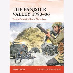 The Panjshir Valley 1980-86 The Lion Tames the Bear in Afghanistan Osprey Campaign 369