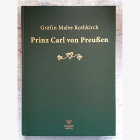 Gr&auml;fin Malve Rothkirch Prinz Carl von Preu&szlig;en Kenner Besch&uuml;tzer 1801-1883