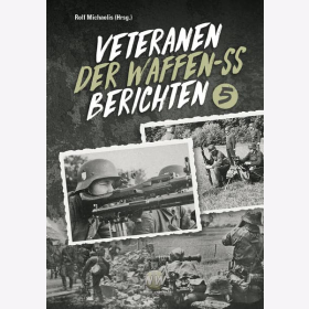 Michaelis Veteranen der Waffen-SS berichten Band 5