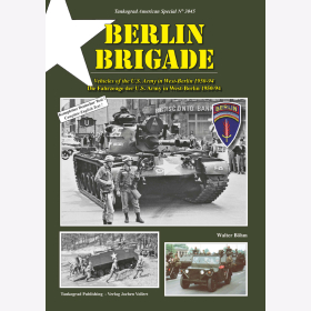 B&ouml;hm Berlin Brigade Die Fahrzeuge der U.S. Army in West-Berlin 1950-94  Tankograd 3045
