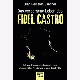 S&aacute;nchez Das verborgene Leben des Fidel Castro