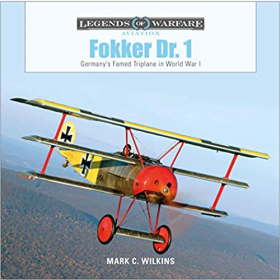 Wilkins Legends of Warfare Aviation Fokker Dr.1 Germanys Famed Torplane in World War 1 1.WK Dreidecker Flugzeug
