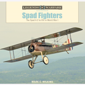 Wilkins Legends of Warfare Aviation Spad Fighters The Spad A.2 to XVI in World War 1 1.WK Kampfflugzeug