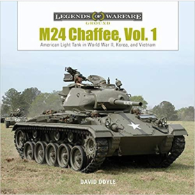 Doyle Lagends of Warfare Ground M24 Chaffee. Vol. 1 American Light Tank in World War II, Korea, and Vietnam 2.WK Korea Krieg