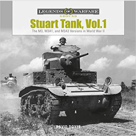 Doyle Legends of Warfare Ground Stuart Tank Vol. 1 The M3, M3A1, and M3A3 Versions in World War II2.WK Panzer