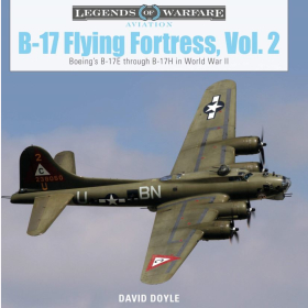 Doyle Legends of Warfare Aviation B-17 Flying Fortress Vol. 2 Boeings B-17E through B-17H in World War II 2.WK Kampfflugzeug