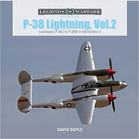 Doyle Legends of Warfare Aviation P-38 Lightning Vol. 2 Doyle Legends of Warfare 2 Lockheeds P-38J to P-38M in World War II 2.WK