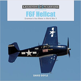 Doyle Legends of Warfare Aviation F6F Hellcat Grummans Ace Maker in World War II 2.WK Kampfflugzeug