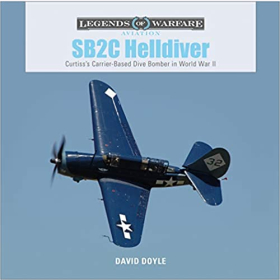 Doyle Legends of Warfare Aviation SB2C Helldiver Curtisss Carrier-Based Dive Bomber in World War II2.WK Kampfflugzeug