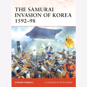 Turnbul Ospreyl The Samurai Invasion of Korea 1592-98