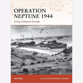 Ford Operation Neptune 1944. D-Days Seaborne Armada