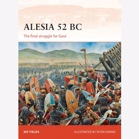 Alesia 52 BC The final struggle for Gaul Osprey Campaign 269