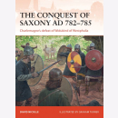 The Conquest of Saxony 782-785 AD Charlemagnes defeat of...