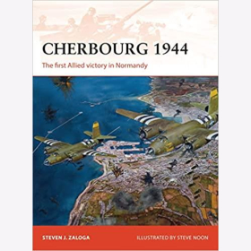 Zaloga Cherbourg 1944 The first Allied victory in Normandy