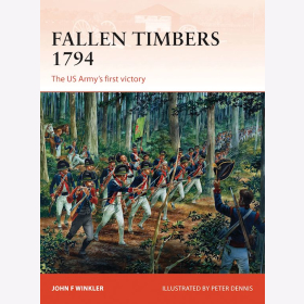 Fallen Timbers 1794. The US Armys first victory Osprey Campaign