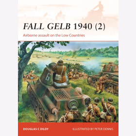 Fall Gelb 1940 Teil 2 Airborne assault on the Low countries Osprey Campaign 265