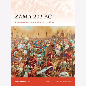 Zama 202 BC Scipio crushes Hannibal in North Africa Osprey Campaign 299