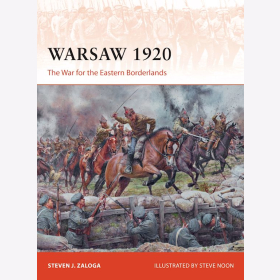Warsaw 1920 The War for the Eastern Borderlands Osprey Campaign 349