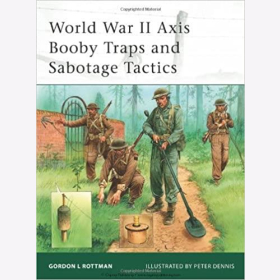 Rottman World War II Axis Booby Traps and Sabotage Tactics (ELI Nr. 100)
