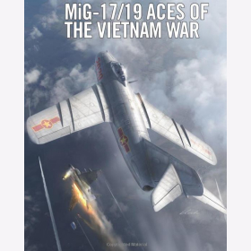 Toperczer MiG-17/19 Aces of the Vietnam War (ACE Nr. 130)