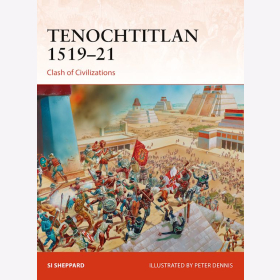 Tenochtitlan 1519-21 Clash of civilizations Osprey (CAM Nr. 321)