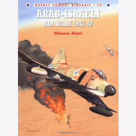 Aloni Arab-Israeli Air Wars 1947-82 (Combat Aircraft 23)