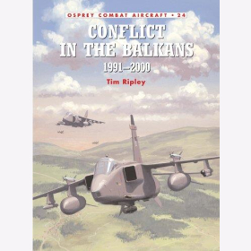 Ripley Conflict in the Balkans 1991&ndash;2000 (Combat Aircraft 24)