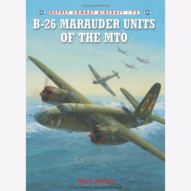 B-26 Marauder Units of the MTO (Combat Aircraft 73)