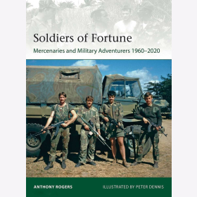 Soldiers of Fortune Mercenaries and Military Adventurers 1960-2020 Osprey Elite 244