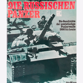 Milson Die russischen Panzer Die Geschichte der russischen Panzerwaffe 1900 bis heute