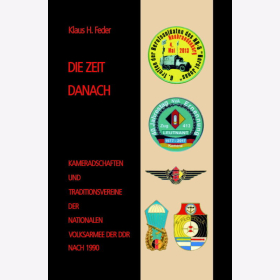 Feder Die Zeit danach Kameradschaften und Traditionsvereine der NVA der DDR nach 1990