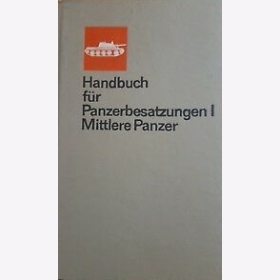 Handbuch f&uuml;r Panzerbesatzungen I Mittlere Panzer