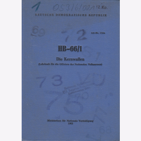 Die Kernwaffen HB-66/1 Lehrbuch f&uuml;r die Offiziere der Nationalen Volksarmee
