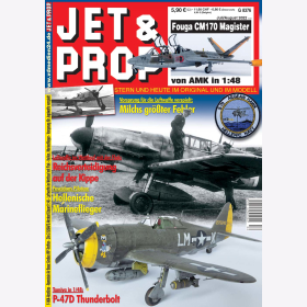 JET & PROP 6/18 Flugzeuge von gestern & heute im Original & im Modell 