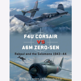 Claringbould F4U Corsair vs A6M Zero-Sen Rabaul and the Solomons 1943-44 Osprey Duel 119