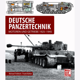 Fr&ouml;hlich K&ouml;hler Deutsche Panzertechnik Motoren und Getriebe 1925-1945