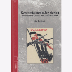 Trifkovic Kesselschlachten in Jugoslawien Unternehmen Weiss und Schwarz 1943