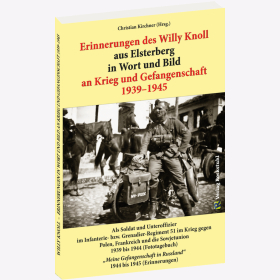 Kirchner (Hrsg.) Erinnerungen des Willy Knoll aus Elsterberg in Wort und Bild an Krieg und Gefangenschaft 1939-1945