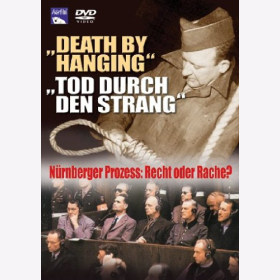 DVD- Death by Hanging Tod durch den Strang N&uuml;rnberger Prozess: Recht oder Rache?