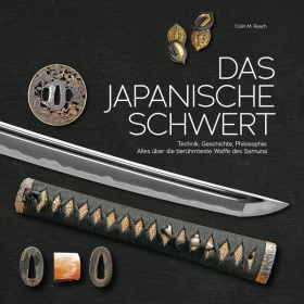 Roach Das japanische Schwert Technik Geschichte Philosophie Alles &uuml;ber die ber&uuml;hmteste Waffe des Samurai