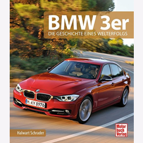 Schrader BMW 3er Die Geschichte eines Welterfolgs