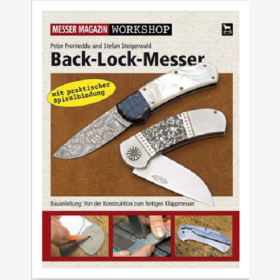 Fronteddu Steigerwald MM Workshop: Back-Lock-Messer Bauanleitung: Von der Konstruktion zum fertigen Klappmesser
