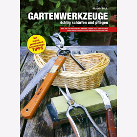 Dick Gartenwerkzeuge richtig sch&auml;rfen und pflegen