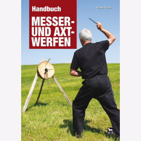 F&uuml;hrer Handbuch Messer- und Axtwerfen
