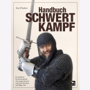 Windsor Handbuch Schwertkampf Ein Lehrbuch f&uuml;r den...