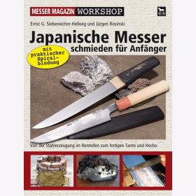 Siebeneicher-Hellwig Rosinski MM Workshop Japanische Messer schmieden f&uuml;r Anf&auml;nger