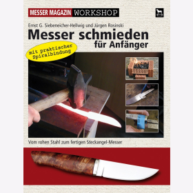 Siebeneicher-Hellwig Rosinski MM Workshop Messer schmieden f&uuml;r Anf&auml;nger