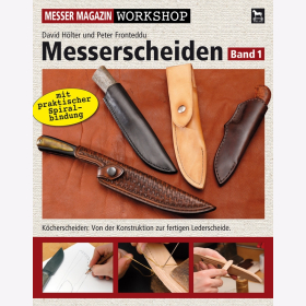 Fronteddu H&ouml;lter MM Workshop Messerscheiden Band 1 K&ouml;cherscheiden Von der Konstruktion zur fertigen Lederscheide