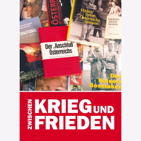 Zwischen Krieg und Frieden Gesammelte historische Beitr&auml;ge zu verschiedensten Epochen