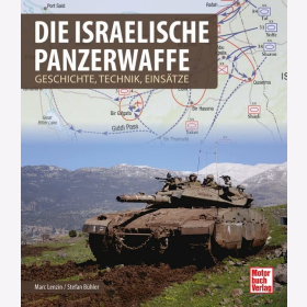 Lenzin B&uuml;hler Die israelische Panzerwaffe Geschichte Technik Eins&auml;tze